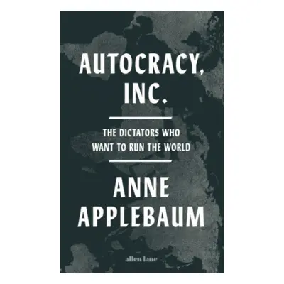 Autocracy Inc