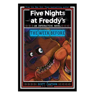 Five Nights at Freddy's: The Week Before, an Afk Book (Interactive Novel #1)