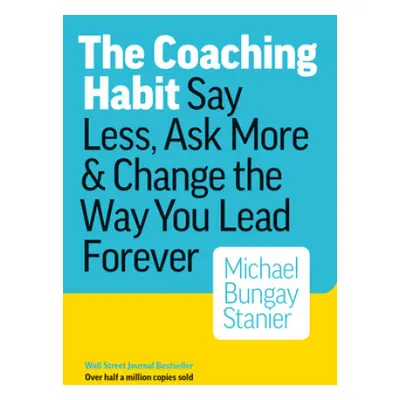 The Coaching Habit