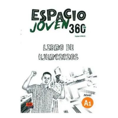 Espacio Joven 360 Nivel A1 : Exercises Book