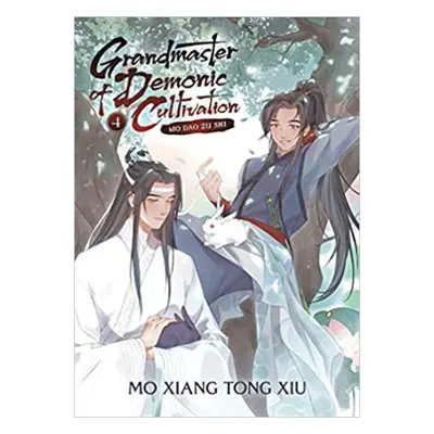 Grandmaster of Demonic Cultivation: Mo Dao Zu Shi, Vol. 4