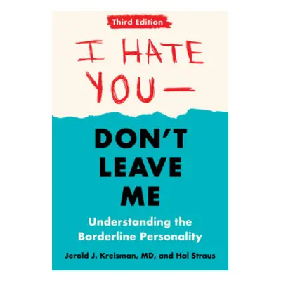 I Hate You - Don't Leave Me: Third Edition