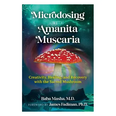 Microdosing with Amanita Muscaria