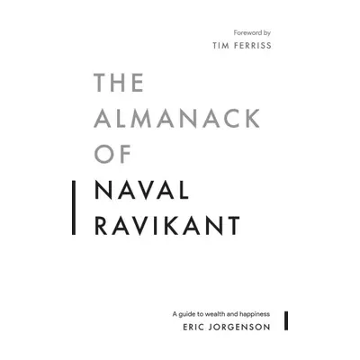 The Almanack of Naval Ravikant