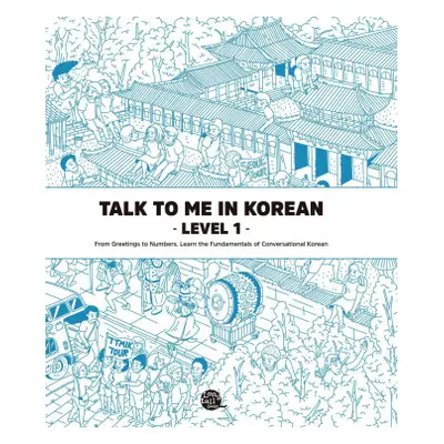 Talk To Me In Korean - Level 1