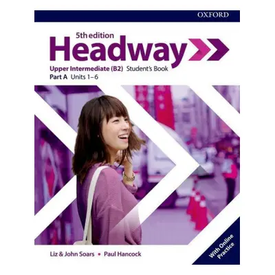 Headway: Upper-Intermediate. Student's Book A with Online Practice