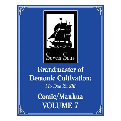 Grandmaster of Demonic Cultivation: Mo DAO Zu Shi (the Comic / Manhua) Vol. 7