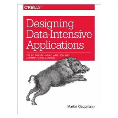 Designing Data-Intensive Applications