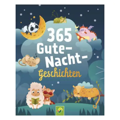 365 Gute-Nacht-Geschichten. Vorlesebuch für Kinder ab 3 Jahren