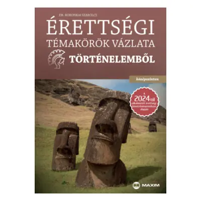 Érettségi témakörök vázlata történelemből - középszinten