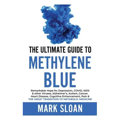 The Ultimate Guide to Methylene Blue