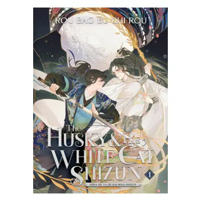 The Husky and His White Cat Shizun: Erha He Ta De Bai Mao Shizun (Novel) Vol. 1