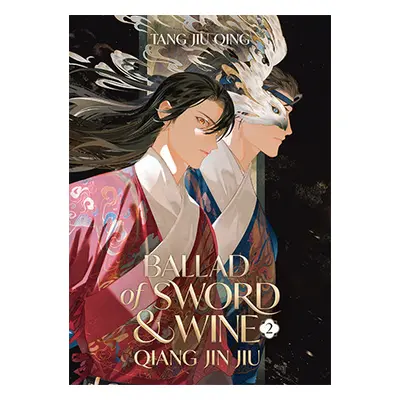 Ballad of Sword and Wine: Qiang Jin Jiu (Novel) Vol. 2