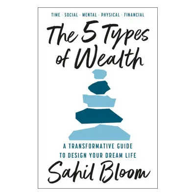 The 5 Types of Wealth