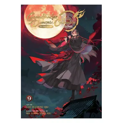 Grandmaster of Demonic Cultivation: Mo DAO Zu Shi (the Comic / Manhua) Vol. 9