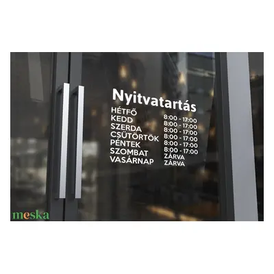 Nyitvatartás matrica ablakra, ajtóra