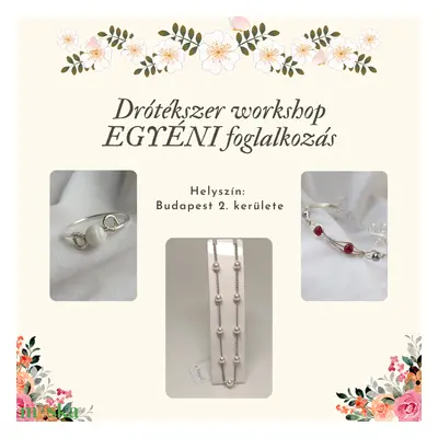 Drótékszer workshop -EGYÉNI foglalkozás