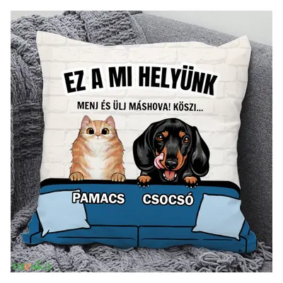 Ez a mi helyünk - kisállatos párna