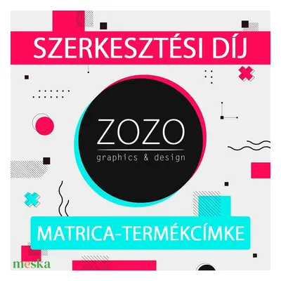 Matrica, Termékcímke - Szerkesztési díj, Szerkesztési költség, Egyedi Design, Tervezés, Tervezés