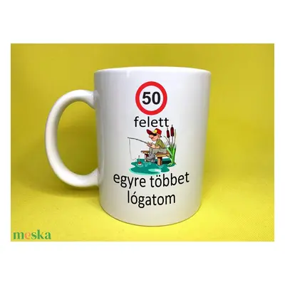 50 felett egyre többet lógatom bögre