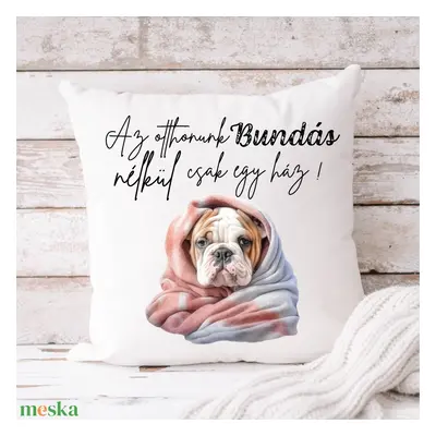 Kutyás párna - Bármilyen névvel ( Angol bulldog )