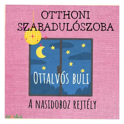 Ottalvós buli - A nasidoboz rejtély nyomtatható szabadulószoba