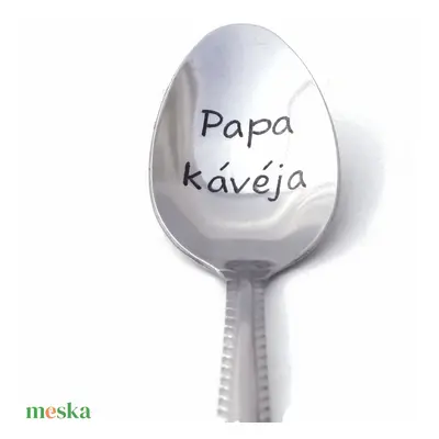 Papa kávéja! kiskanál