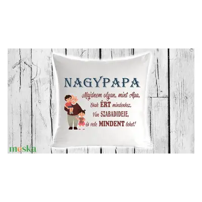 Díszpárna -Nagypapa