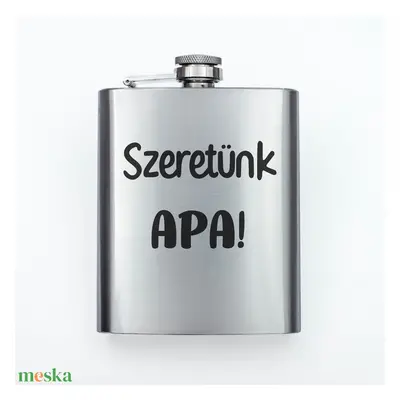 Gravírozott fém flaska - Szeretünk Apa