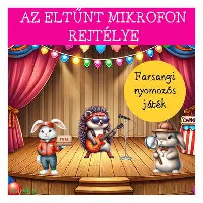 Farsangi nyomozás - Az eltűnt mikrofon rejtélye