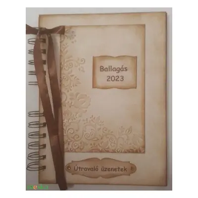 Ballagási album - búcsúajándék - diplomaátadás - emlékmegőrző album - pedagógus - diák -útrava