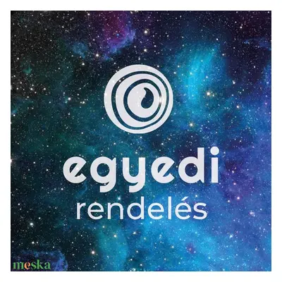 Egyedi rendelés J-nek