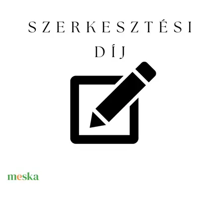 Szerkesztési díj, Szerkesztési költség, Egyedi Design, Tervezés, Tervezési díj,