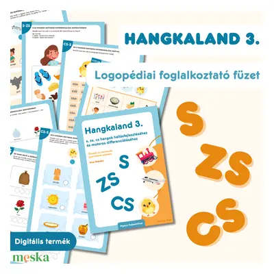 Hangkaland 3. S-ZS-C hangok hallásfejlesztéséhez és motoros differenciálása