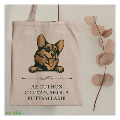 WELSH CORGI - Az otthon ott van, ahol a kutyám lakik - vászontáska