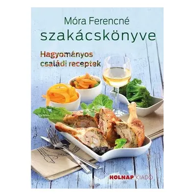 Móra Ferencné szakácskönyve