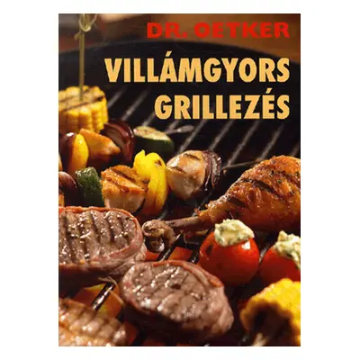 Villámgyors grillezés - Dr. Oetker