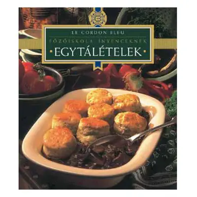 Egytálételek - Le Cordon Bleu