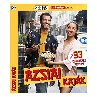 A Street Kitchen és Li Mengyi bemutatja: Ázsiai kaják