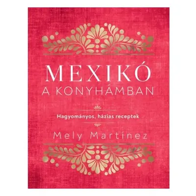 Mexikó a konyhámban