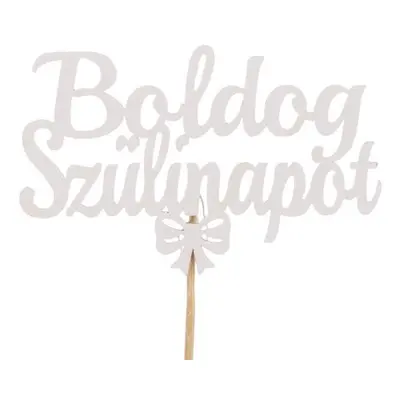 Fehér Boldog szülinapot felirat tortadísz sziluett